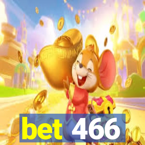 bet 466